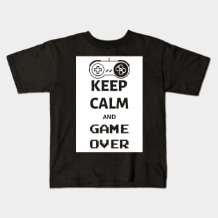 Keep calm and game over Kids T-Shirt